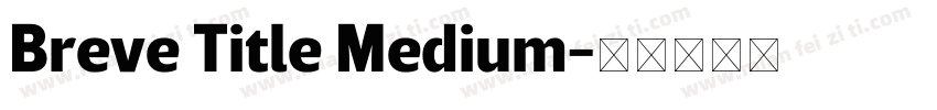 Breve Title Medium字体转换